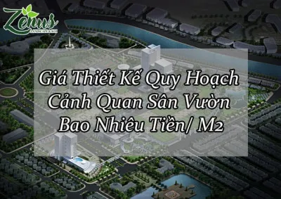 Giá Quy Hoạch Cảnh Quan Là Bao Nhiêu Tiền? 